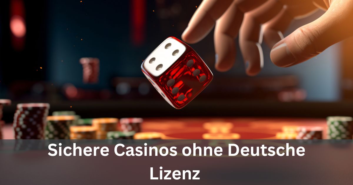 Online Casinos ohne deutsche Lizenz – Möglichkeiten und Risiken